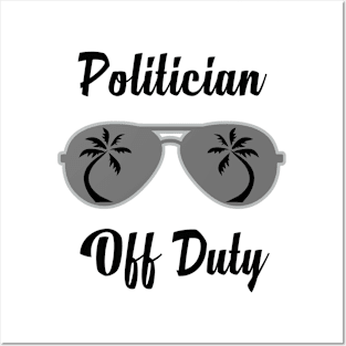 Off Duty Politician Funny Summer Vacation Posters and Art